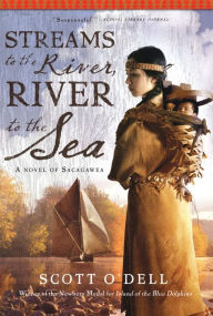 Title: Streams to the River, River to the Sea, Author: Scott O'Dell