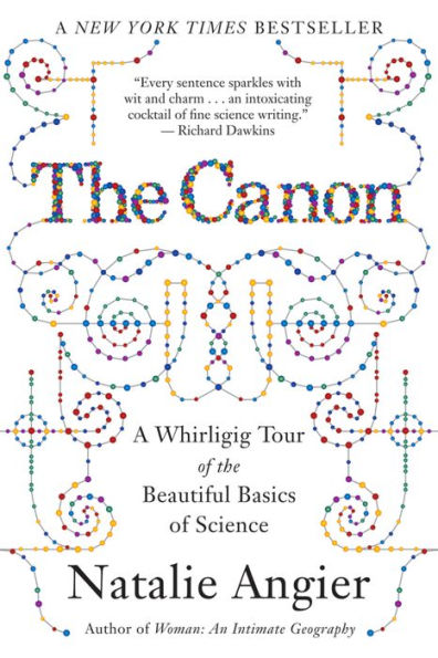 The Canon: A Whirligig Tour of the Beautiful Basics of Science