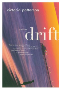 Title: Drift, Author: Victoria Patterson