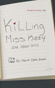 Title: Killing Miss Kitty and Other Sins, Author: Marion Dane Bauer