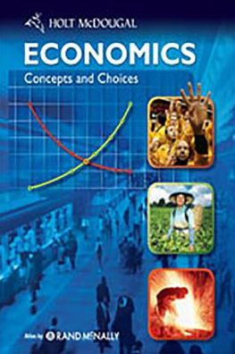 Economics: Concepts and Choices: Student Edition 2011 / Edition 1