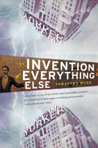 Title: The Invention of Everything Else, Author: Samantha Hunt