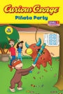 Curious George Pinata Party (Curious George Early Reader Series)
