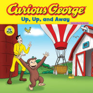 Title: Curious George Up, Up, and Away, Author: H. A. Rey