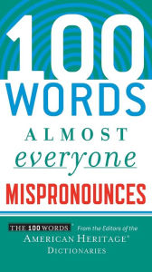 Title: 100 Words Almost Everyone Mispronounces, Author: American Heritage Publishing Staff