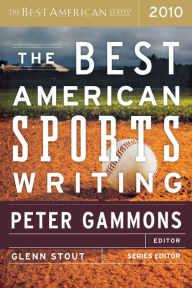 Title: The Best American Sports Writing 2010, Author: Peter Gammons