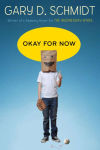 Alternative view 1 of Okay for Now: A National Book Award Winner