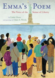 Title: Emma's Poem: The Voice of the Statue of Liberty, Author: Linda Glaser