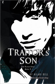 Title: Traitor's Son: The Raven Duet Book #2, Author: Hilari Bell