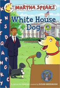 Title: White House Dog (Martha Speaks Series), Author: Susan Meddaugh