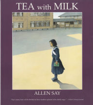 Title: Tea With Milk, Author: Allen Say