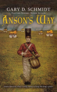 Title: Anson's Way, Author: Gary D. Schmidt