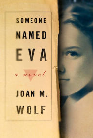 Title: Someone Named Eva, Author: Joan M. Wolf