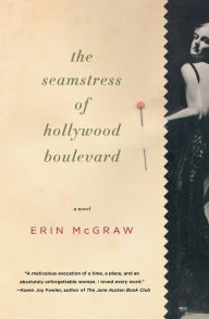Title: The Seamstress Of Hollywood Boulevard, Author: Erin McGraw