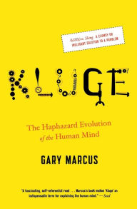 Title: Kluge: The Haphazard Evolution of the Human Mind, Author: Gary Marcus