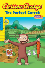 Title: The Perfect Carrot (Curious George Early Reader Series), Author: Marcy Goldberg Sacks