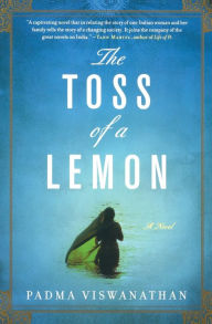 Title: The Toss Of A Lemon, Author: Padma Viswanathan