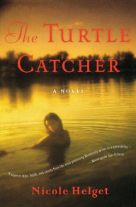 Title: The Turtle Catcher, Author: Nicole Lea Helget