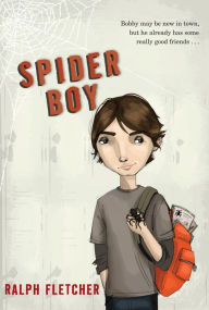 Title: Spider Boy, Author: Ralph Fletcher