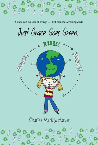 Just Grace Goes Green (Just Grace Series #4)