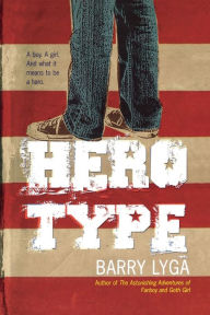 Title: Hero Type, Author: Barry Lyga
