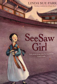 Title: Seesaw Girl, Author: Linda Sue Park