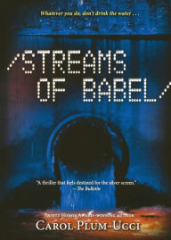 Title: Streams of Babel, Author: Carol Plum-Ucci