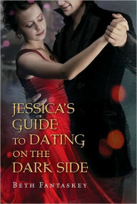 Jessica's Guide to Dating on the Dark Side (Jessica's Guide Series #1)