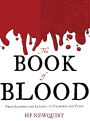 The Book Of Blood: From Legends and Leeches to Vampires and Veins