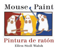 Title: Pintura de raton/Mouse Paint Bilingual Boardbook, Author: Ellen Stoll Walsh