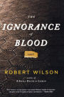 Alternative view 1 of The Ignorance of Blood (Javier Falcon Series #4)