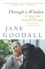 Through a Window: My Thirty Years with the Chimpanzees of Gombe