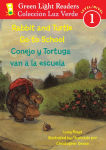 Alternative view 1 of Rabbit and Turtle Go to School/Conejo Y Tortuga Van a La Escuela: Bilingual English-Spanish