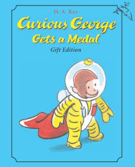 Title: Curious George Gets a Medal, Author: H. A. Rey