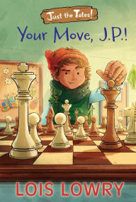 Title: Your Move, J.p.!, Author: Lois Lowry