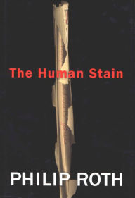 Title: The Human Stain (American Trilogy #3), Author: Philip Roth