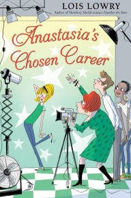 Title: Anastasia's Chosen Career, Author: Lois Lowry
