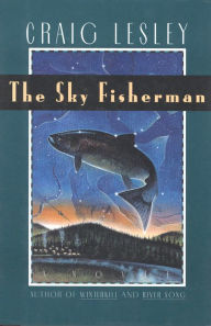 Title: The Sky Fisherman, Author: Craig Lesley