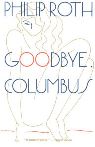 Title: Goodbye, Columbus, Author: Philip Roth