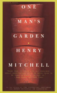 Title: One Man's Garden, Author: Henry Mitchell