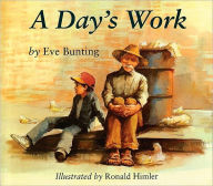 Title: A Day's Work, Author: Eve Bunting
