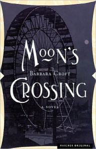 Title: Moon's Crossing: A Novel, Author: Barbara Croft