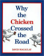 Why the Chicken Crossed the Road