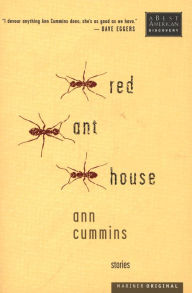 Title: Red Ant House: Stories, Author: Ann Cummins