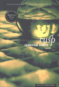 Title: Cusp: Poems, Author: Jennifer Grotz