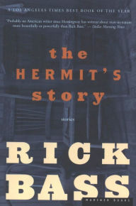 Title: The Hermit's Story: Stories, Author: Rick Bass