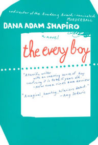 Title: The Every Boy, Author: Dana Adam Shapiro