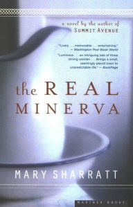 Title: The Real Minerva: A Novel, Author: Mary Sharratt