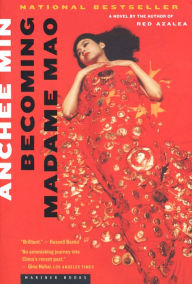 Title: Becoming Madame Mao: A Novel, Author: Anchee Min