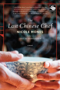 Title: The Last Chinese Chef: A Novel, Author: Nicole Mones